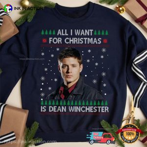 All I Want For Christmas Is Dean Winchester christmas shirt