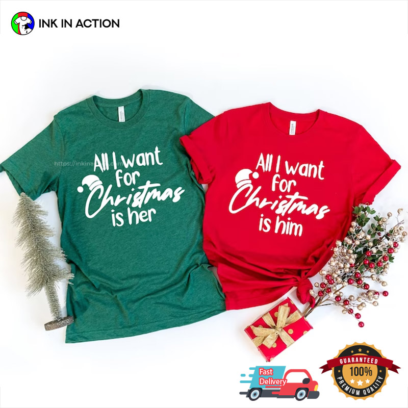 Christmas Is Her Him Couple Matching T-Shirt