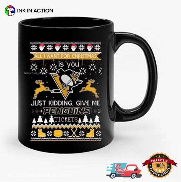 All I Want For Christmas Is Penguins Tickets Ugly Christmas 2023 Mug