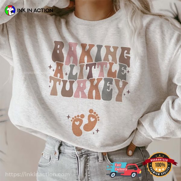 Baking A Little Turkey Funny Pregnancy Announcement Tee