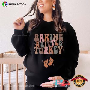 Baking A Little Turkey Funny Pregnancy Announcement Tee