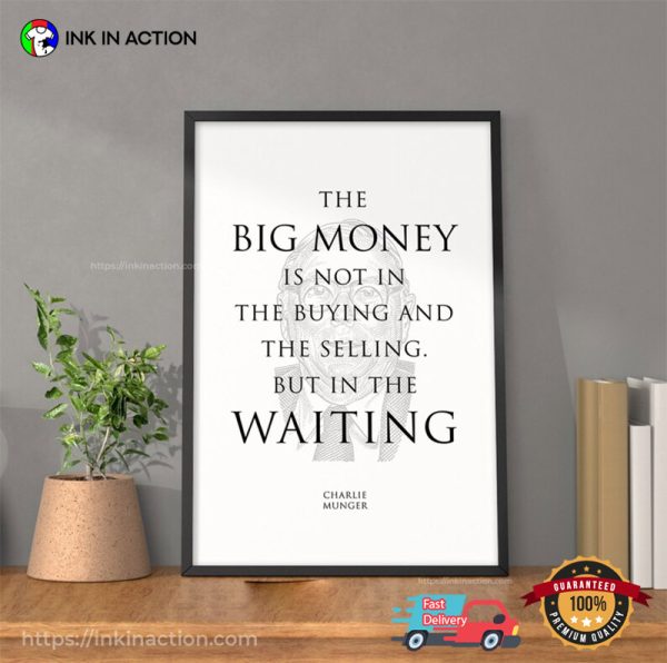 Big Money In The Waiting Trading Quotes By Charlie Munger Poster