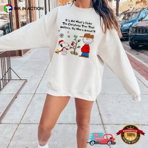 Charlie Brown Christmas It's Not What's Under The Tree That Matters T Shirt 2
