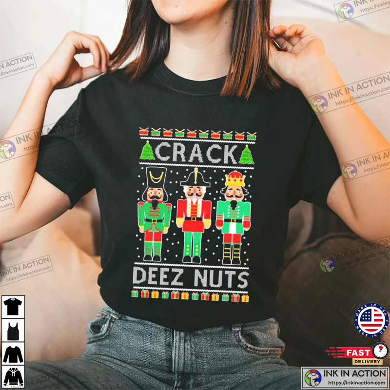 Crack Deez Nuts Christmas Nutcracker Shirt