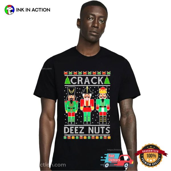 Crack Deez Nuts Christmas Nutcracker Shirt