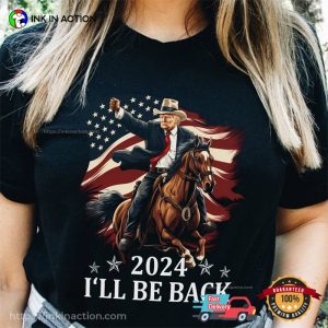 Donald Trump 2024 I'll Be Back Republican T Shirt 3