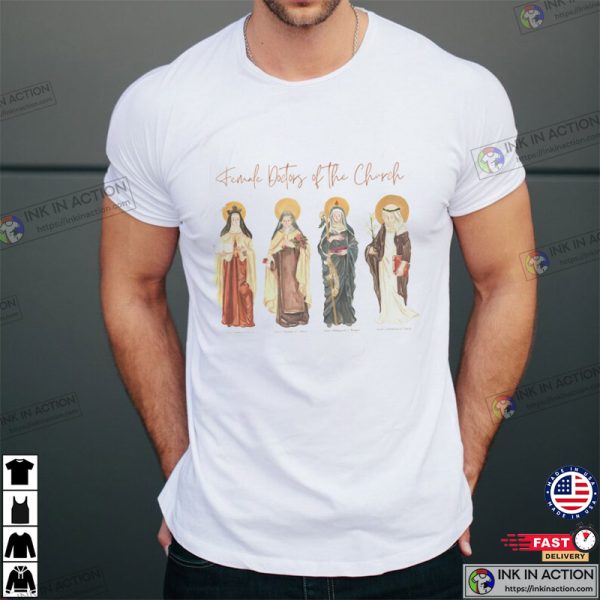 Female Doctors Of The Church Christian Catholic Tee