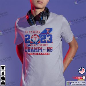 Go Rangers 2023 World Series Champions Texas rangers baseball t shirt 1