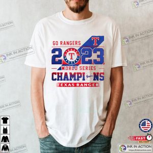 Go Rangers 2023 World Series Champions Texas rangers baseball t shirt