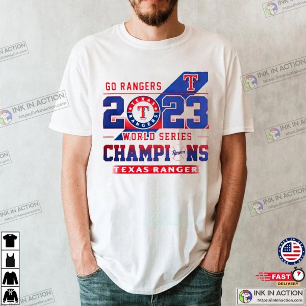 Go Rangers 2023 World Series Champions Texas Rangers Baseball T-shirt