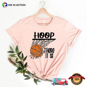 Hoop There It Is Basketball Shirt, Basketball Fan graphic nba tees