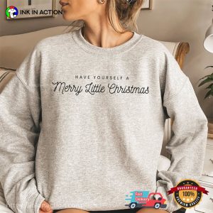 Have Yourself A Merry Little Christmas Holiday Tee