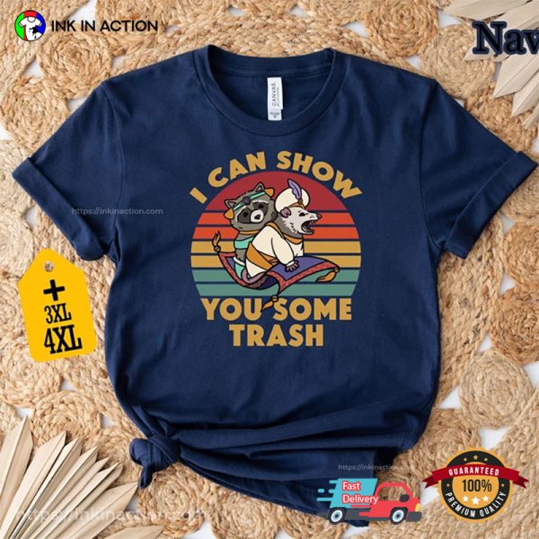 I Can Show You Some Trash Raccoon Shirt, Funny Presents For Pet Lovers