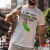 I Got Your Christmas Pickle Right Here Funny T-shirt