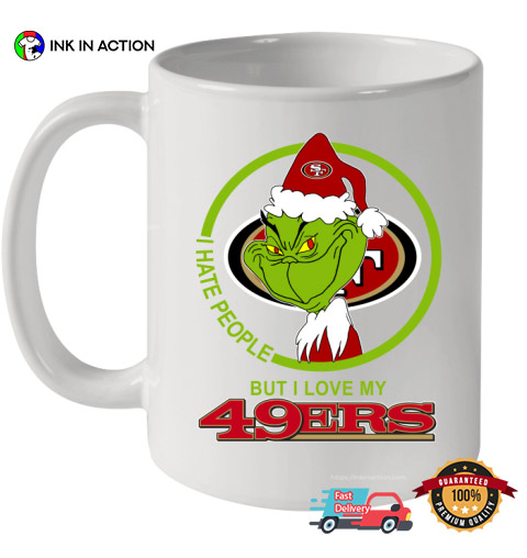 https://images.inkinaction.com/wp-content/uploads/2023/11/I-Hate-People-But-I-Love-My-49ers-nfl-christmas-grinch-Mug-1.jpg