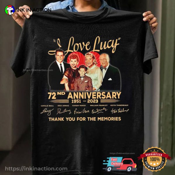 I Love Lucy 72nd Anniversary 1951 2023 Thank You For The Memories T-shirt