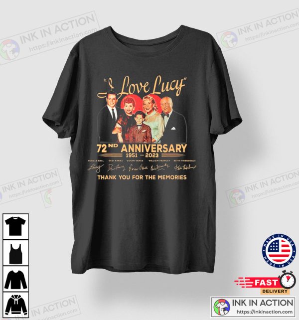 I Love Lucy 72nd Anniversary 1951 2023 Thank You For The Memories T-shirt