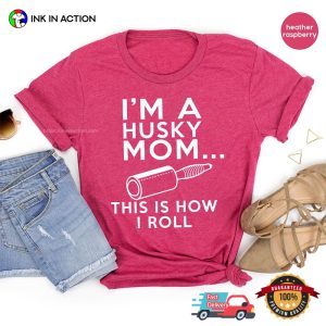 I'm A Husky Mom husky dog Comfort Colors Tee 3