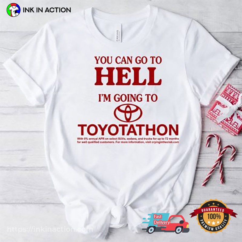 I’m Going Toyotathon T-shirt, Happy Honda Days I’m Going Toyotathon T-shirt, Happy Honda Days