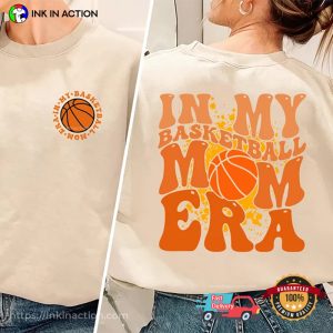 In My Basketball Mom Era, Basketball Mom T-shirts