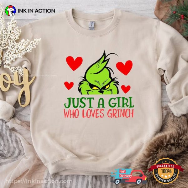 Just A Girl Who Loves Grinch, Grinchmas Shirt