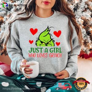 Just A Girl Who Loves Grinch, Grinchmas Shirt