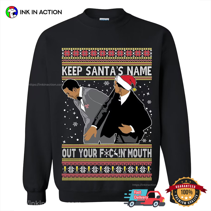 Keep Santa's Name Out Your Mouth Meme Funniest Ugly Christmas Sweater -  Print your thoughts. Tell your stories.