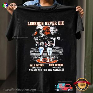 Legends Never Die Gale Sayers And Dick Butkus Chicago Bears Football Signatures Shirt