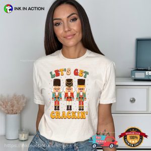 Let's Get Crackin' Merry Christmas T Shirt 2