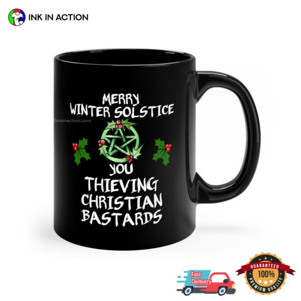 Merry Winter Solstice Thieving Christian Bastards Coffee Mug