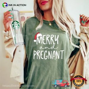 Merry And Pregnant Xmas Baby Comfort Colors Shirt