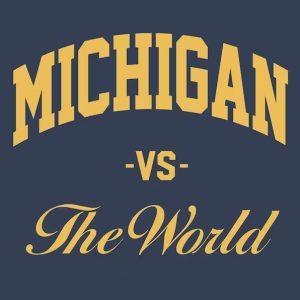 Michigan VS The World Michigan nfl football t shirts 4