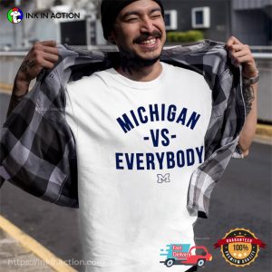 Michigan Vs Everybody Wolverines Football Trending Shirt
