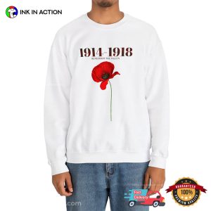 Remembrance Day World War 1 1914-1918, A Day To Remember Shirt