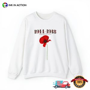Remembrance Day World War 1 1914-1918, a day to remember shirt