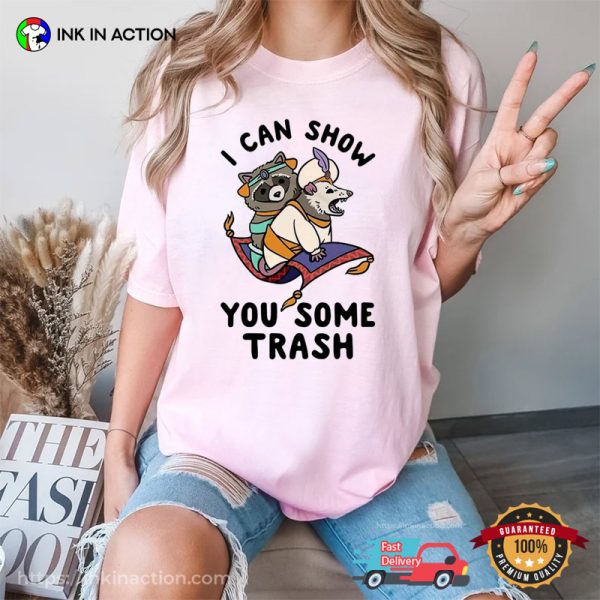 Raccoon I Can Show You Some Trash Racoon Vs Possum Pet Lover Comfort Colors Shirt