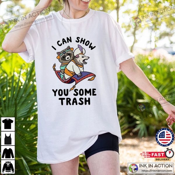 Raccoon I Can Show You Some Trash Racoon Vs Possum Pet Lover Comfort Colors Shirt