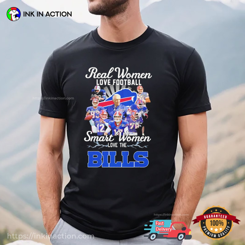 Real Women Love Football Smart Women Love The Buffalo Bills Shirt