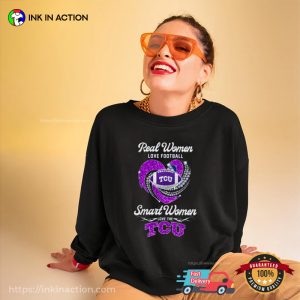 Real Women Love Football, Smart Women Love The TCU Shirt 3