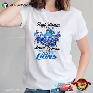 Real Women Love Football smart Women Love The Detroit Lions Shirt 4