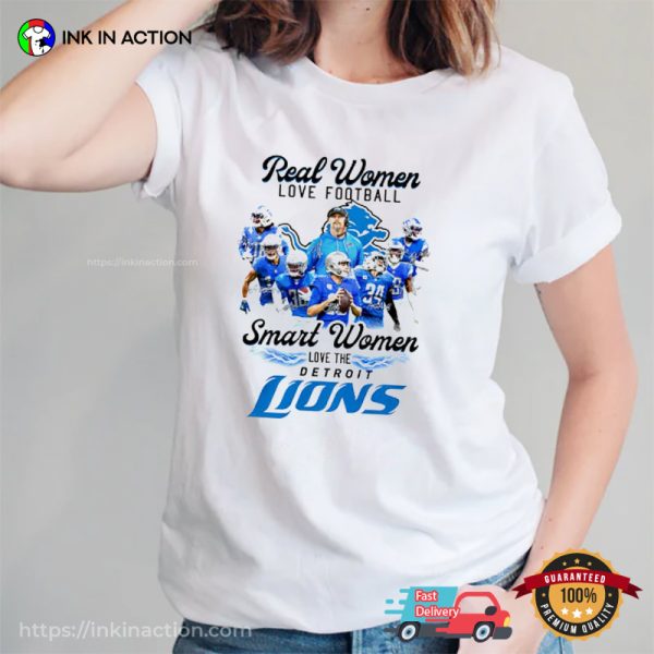 Real Women Love Football Smart Women Love The Detroit Lions Shirt