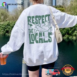 Respect The Locals, Protect Sharks nature conservation T Shirt 1