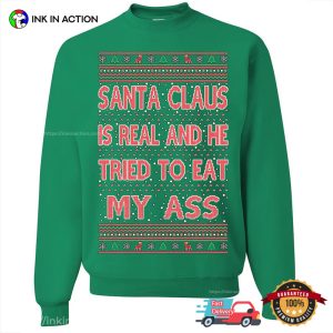 Santa Claus Try To Eat My Ass best ugly xmas sweater 4