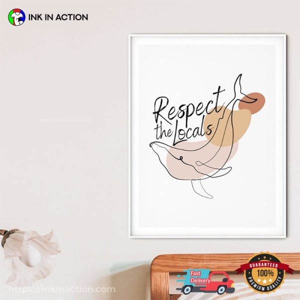 Save The Whales, Respect The Locals Art Poster