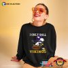 Snoopy And Woodstock, I Only Roll With The Minnesota Vikings T-shirt