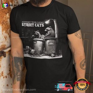 Support Your Local street cats T shirt, trash panda shirt 3