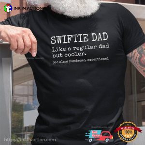 Swiftie Dad Like A Regular Dad But Much Cooler Shirt 2