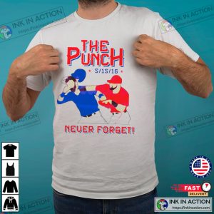 The Punch Never Forget Don't Mess With Texas Rangers Shirt