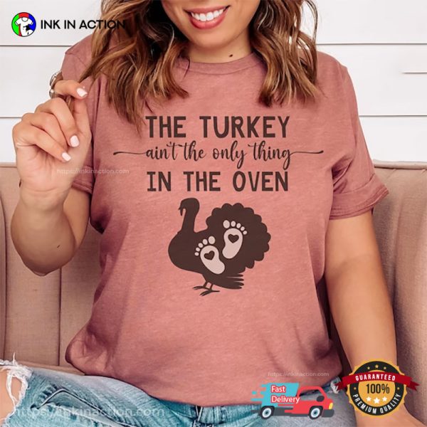 The Turkey And The Baby On Thanksgiving T-shirt