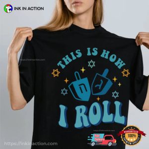 This Is How I Roll Happy Hanukkah Shirt 3